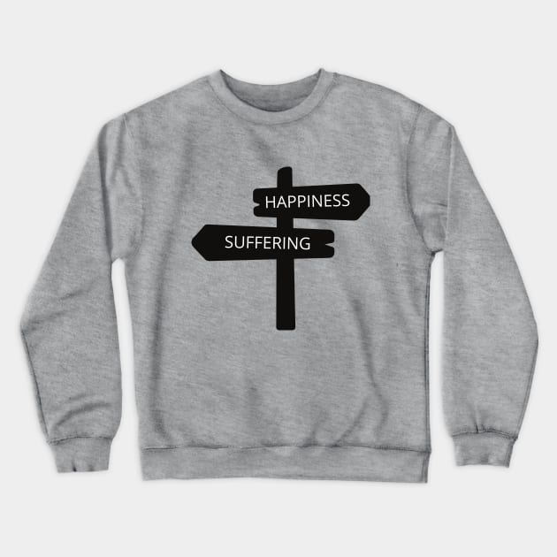 Suffer Happiness Crewneck Sweatshirt by Famished Feline